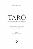 Tarô As Chaves do Feminino Sagrado: Um Instrumento Para Despertar